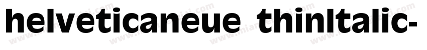 helveticaneue thinltalic字体转换